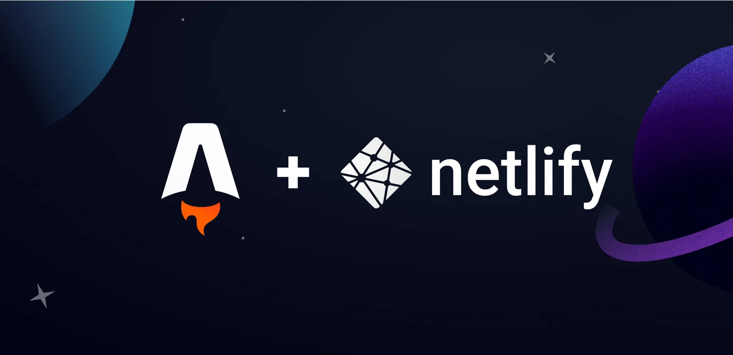 Netlify Becomes Astro's Official Hosting Partner