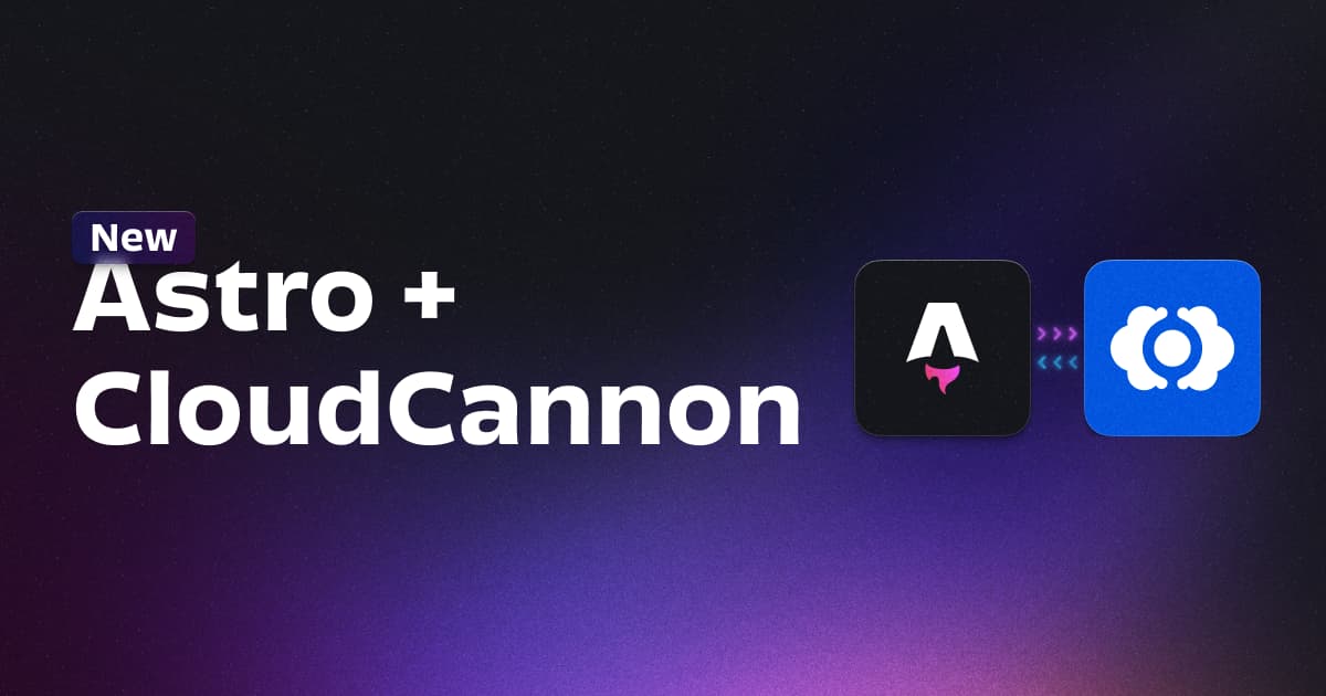 CloudCannon Joins Astro as an Official CMS Partner