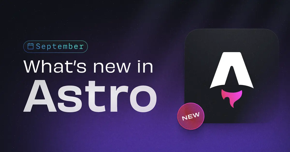 What's new in Astro - September 2024