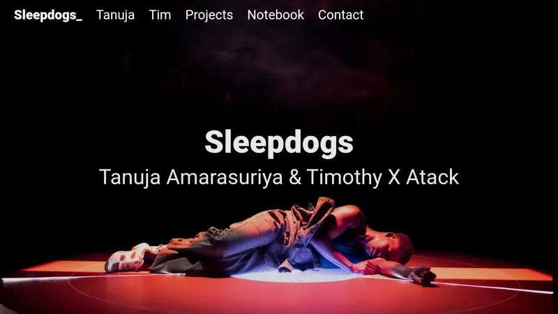 Sleepdogs: Tanuja Amarasuriya & Timothy X Atack.