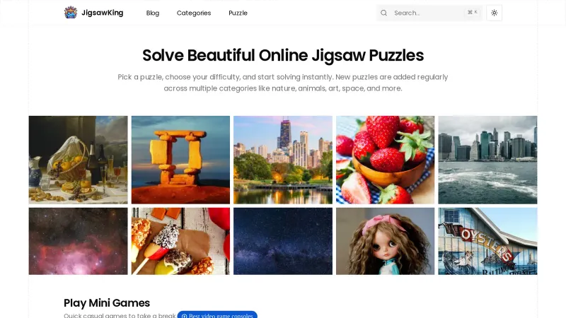 JigsawKing online jigsaw puzzle website with a grid of 10 images to start solving. Pick a puzzle, choose your difficulty, and start solving instantly. New puzzles are added regularly across multiple categories like nature, animals, art, space, and more.