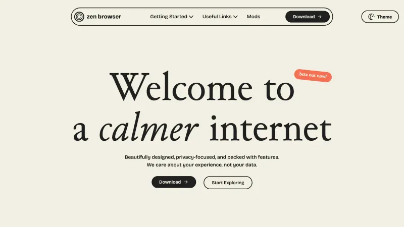 Homepage of zen browser, a minimalist light beight site with dark text that reads: Welcome to a calmer internet. Beautifully designed, privacy-focused, and packed with features. We care about your experience, not your data.